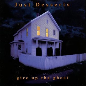 Just Desserts: Give up the Ghost
