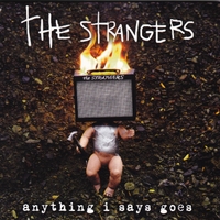 The Strangers: Anything I Says Goes