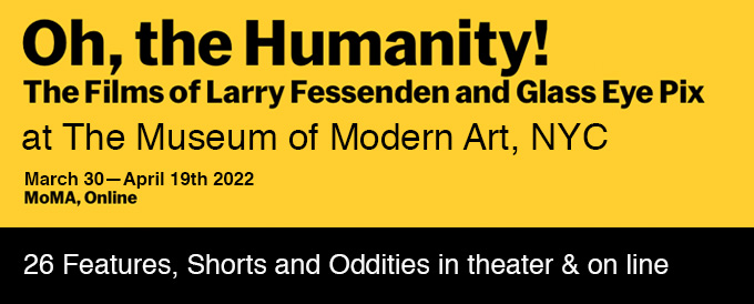 Oh, The Humanity! The Films of Larry Fessenden and Glass Eye Pix at MoMA