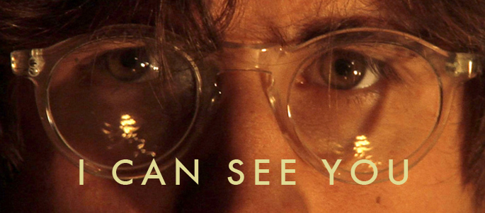 I CAN SEE YOU