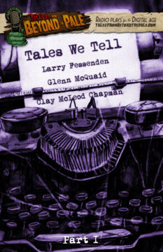 Tales We Tell Part One