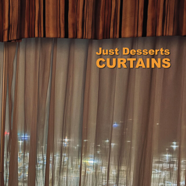 Just Desserts: Curtains